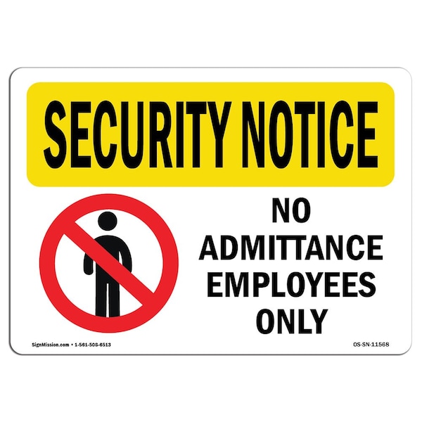 Safety Sign, OSHA SECURITY NOTICE, 18" Height, 24" Width, No Admittance Employees Only, Landscape